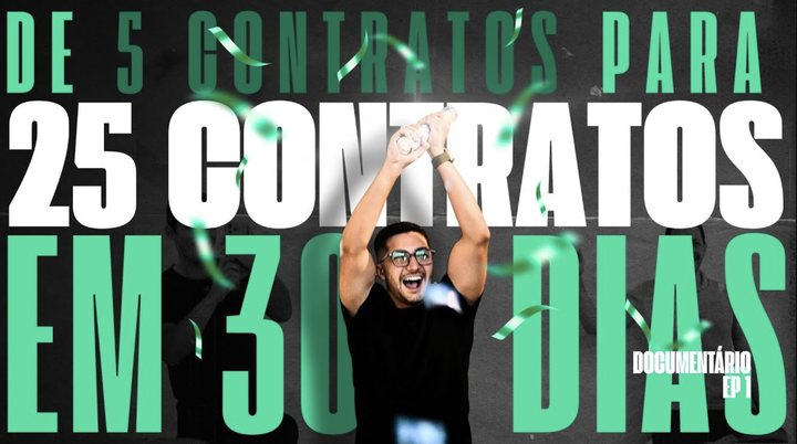 De 5 para 25 contratos em 30 dias